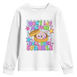 Squishy Lovers Youth Sweatshirt Dont Let Anyone Dull Your Sparkle Cute Rainbow Dumpling Graphic