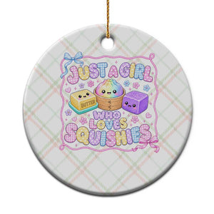 Just A Girl Who Loves Squishies Ceramic Ornament Squishy Lovers Kawaii Dumpling Graphic Coquette Bow Girls TS10 1pc Christmas Plaid Print Your Wear