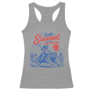 I Will Succeed Because I Am Insane Cowgirl Riding Tiger Vintage Graphic Racerback Tank Top TS10 Sport Gray Print Your Wear