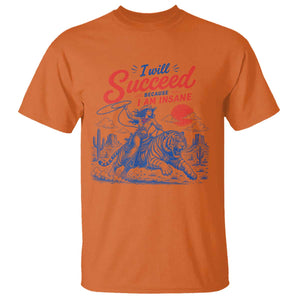 I Will Succeed Because I Am Insane Cowgirl Riding Tiger Vintage Graphic T Shirt TS10 Orange Print Your Wear