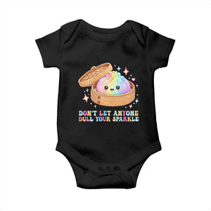 Dont Let Anyone Dull Your Sparkle Cute Rainbow Dumpling Squishy Graphic Baby Onesie TS10 Black Print Your Wear