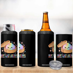 Dont Let Anyone Dull Your Sparkle Cute Rainbow Dumpling Squishy Graphic 4 in 1 Can Cooler Tumbler