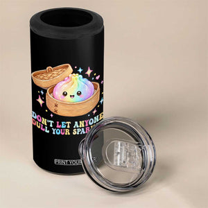 Dont Let Anyone Dull Your Sparkle Cute Rainbow Dumpling Squishy Graphic 4 in 1 Can Cooler Tumbler