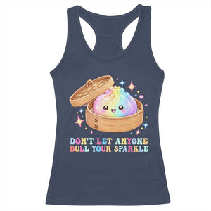 Dont Let Anyone Dull Your Sparkle Cute Rainbow Dumpling Squishy Graphic Racerback Tank Top TS10 Navy Print Your Wear