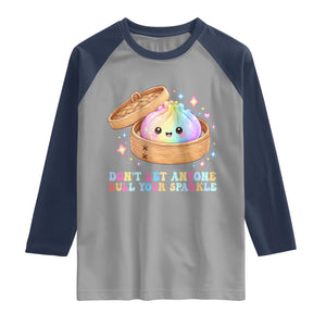 Dont Let Anyone Dull Your Sparkle Cute Rainbow Dumpling Squishy Graphic Raglan Shirt TS10 Sport Gray Navy Print Your Wear