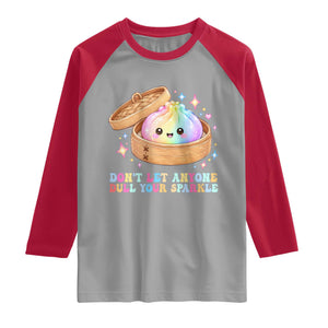 Dont Let Anyone Dull Your Sparkle Cute Rainbow Dumpling Squishy Graphic Raglan Shirt TS10 Sport Gray Red Print Your Wear