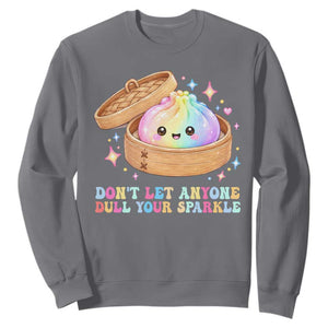 Dont Let Anyone Dull Your Sparkle Cute Rainbow Dumpling Squishy Graphic Sweatshirt TS10 Charcoal Print Your Wear