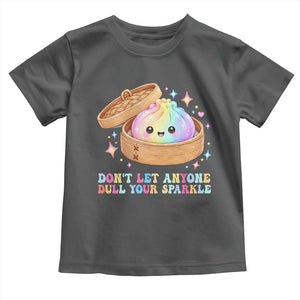 Dont Let Anyone Dull Your Sparkle Cute Rainbow Dumpling Squishy Graphic Toddler T Shirt TS10 Dark Heather Print Your Wear