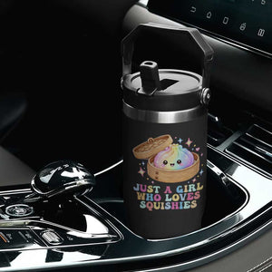 Just A Girl Who Loves Squishies Flip Straw Tumbler Cute Rainbow Dumpling Squishy Graphic