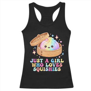 Just A Girl Who Loves Squishies Racerback Tank Top Cute Rainbow Dumpling Squishy Graphic TS10 Black Print Your Wear