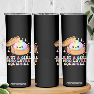 Just A Girl Who Loves Squishies Skinny Tumbler Cute Rainbow Dumpling Squishy Graphic