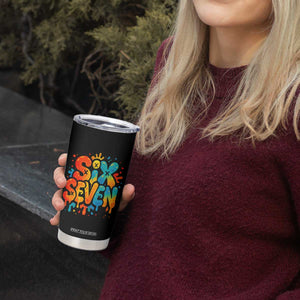 Fun Six Seven Graffiti Tumbler Cup Funny 67 Meme Gen Alpha Slang Streetwear Hip Hop TS10 Print Your Wear