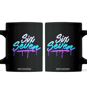 Fun Six Seven Coffee Mug Funny 6 7 Meme Gen Alpha Slang Streetwear Gradient TS10 Black Print Your Wear