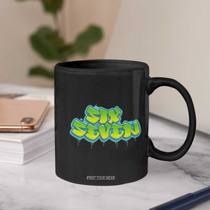 67 Meme Coffee Mug Six Seven Funny Gen Alpha Slang Saying TS10 Print Your Wear