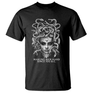 Funny Feminist Medusa T Shirt Making Men Hard Since 700 B.C Dark Myth Ancient TS10 Black Print Your Wear