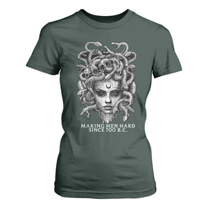 Funny Feminist Medusa T Shirt For Women Making Men Hard Since 700 B.C Dark Myth Ancient TS10 Dark Forest Green Print Your Wear