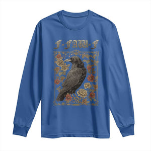 Funny F Caw F Crow Long Sleeve Shirt Vintage Bird Saying Adult Humor Gothic Tarot Card TS10 Royal Blue Print Your Wear