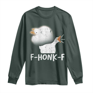 Silly Goose Meme Long Sleeve Shirt Retro F-Honk-F Funny Farm Animal TS10 Dark Forest Green Print Your Wear