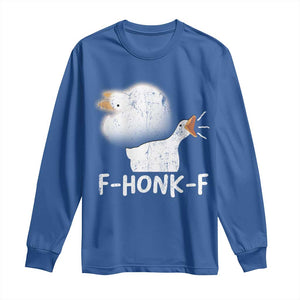 Silly Goose Meme Long Sleeve Shirt Retro F-Honk-F Funny Farm Animal TS10 Royal Blue Print Your Wear
