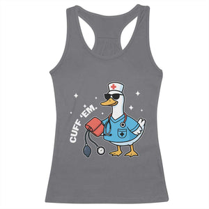 Goose Nurse Racerback Tank Top Cuff Em Cute Nursing Graduation Gift TS10 Charcoal Print Your Wear