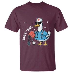 Goose Nurse T Shirt Cuff Em Cute Nursing Graduation Gift TS10 Maroon Print Your Wear
