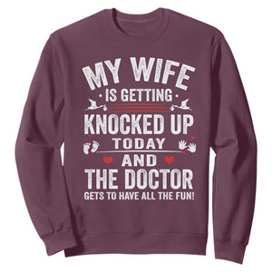 IVF Dad Sweatshirt Wife Knocked Up For Embryo Transfer Day TS10 Maroon Print Your Wear