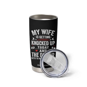 IVF Dad Tumbler Cup Wife Knocked Up For Embryo Transfer Day TS10 Print Your Wear