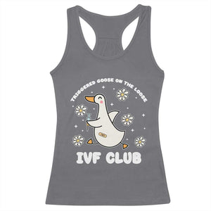 Funny IVF Racerback Tank Top Triggered Goose On The Loose Infertility Support Gift TS10 Charcoal Print Your Wear