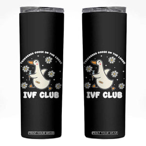 Funny IVF Skinny Tumbler Triggered Goose On The Loose Infertility Support Gift TS10 Black Print Your Wear