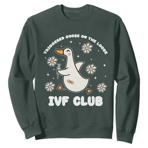 Funny IVF Sweatshirt Triggered Goose On The Loose Infertility Support Gift TS10 Dark Forest Green Print Your Wear