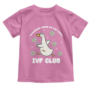 Funny IVF Toddler T Shirt Triggered Goose On The Loose Infertility Support Gift TS10 Azalea Print Your Wear