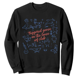 Funny IVF Sweatshirt Triggered Goose On The Loose Infertility Support TS10 Black Print Your Wear