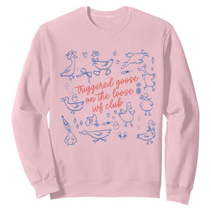 Funny IVF Sweatshirt Triggered Goose On The Loose Infertility Support TS10 Light Pink Print Your Wear