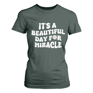 IVF Miracle T Shirt For Women Transfer Day Infertility Support Gift TS10 Dark Forest Green Print Your Wear