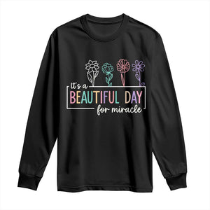 Its a Beautiful Day For IVF Miracle Long Sleeve Shirt Transfer Day Infertility Support Gift TS10 Black Print Your Wear