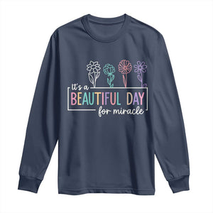 Its a Beautiful Day For IVF Miracle Long Sleeve Shirt Transfer Day Infertility Support Gift TS10 Navy Print Your Wear