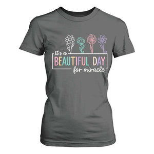Its a Beautiful Day For IVF Miracle T Shirt For Women Transfer Day Infertility Support Gift TS10 Dark Heather Print Your Wear