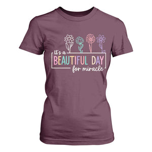 Its a Beautiful Day For IVF Miracle T Shirt For Women Transfer Day Infertility Support Gift TS10 Maroon Print Your Wear