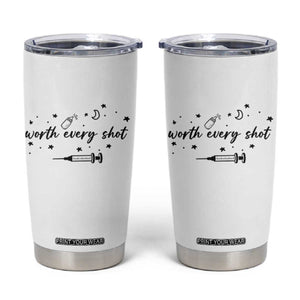 Worth Every Shot Tumbler Cup IVF Baby Pregnancy Announcement TS10 White Print Your Wear