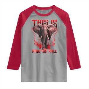 Alabama Fan Raglan Shirt This Is How We Roll Bama Mascot Game Day TS10 Sport Gray Red Print Your Wear