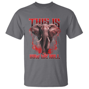 Alabama Fan T Shirt This Is How We Roll Bama Mascot Game Day TS10 Charcoal Print Your Wear