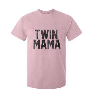 Twin Mama T Shirt For Kid Pregnancy Announcement New Mom Mothers Day Gift TS10 Light Pink Print Your Wear