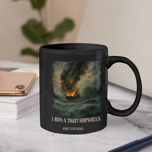I Run a Tight Shipwreck Coffee Mug Homeschool Mama Cool Mom TS10 Print Your Wear
