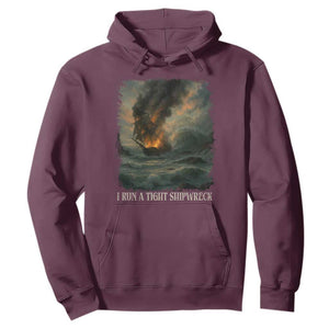I Run a Tight Shipwreck Hoodie Homeschool Mama Cool Mom TS10 Maroon Print Your Wear