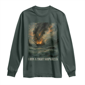 I Run a Tight Shipwreck Long Sleeve Shirt Homeschool Mama Cool Mom TS10 Dark Forest Green Print Your Wear