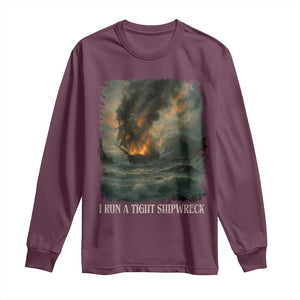 I Run a Tight Shipwreck Long Sleeve Shirt Homeschool Mama Cool Mom TS10 Maroon Print Your Wear
