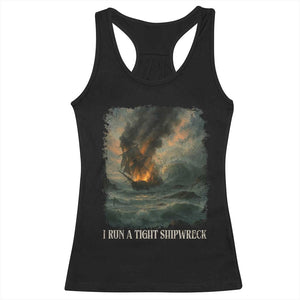 I Run a Tight Shipwreck Racerback Tank Top Homeschool Mama Cool Mom TS10 Black Print Your Wear