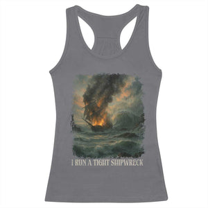 I Run a Tight Shipwreck Racerback Tank Top Homeschool Mama Cool Mom TS10 Charcoal Print Your Wear