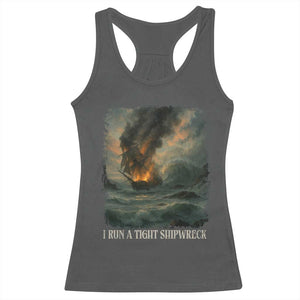 I Run a Tight Shipwreck Racerback Tank Top Homeschool Mama Cool Mom TS10 Dark Heather Print Your Wear
