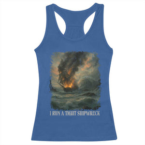 I Run a Tight Shipwreck Racerback Tank Top Homeschool Mama Cool Mom TS10 Royal Blue Print Your Wear